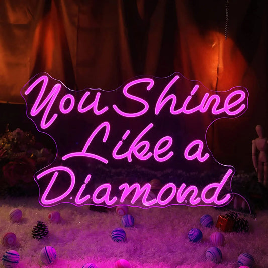 "You Shine Like a Diamond" Neon Sign Light for Bedroom, Wall Neon Sign for Wall Decor