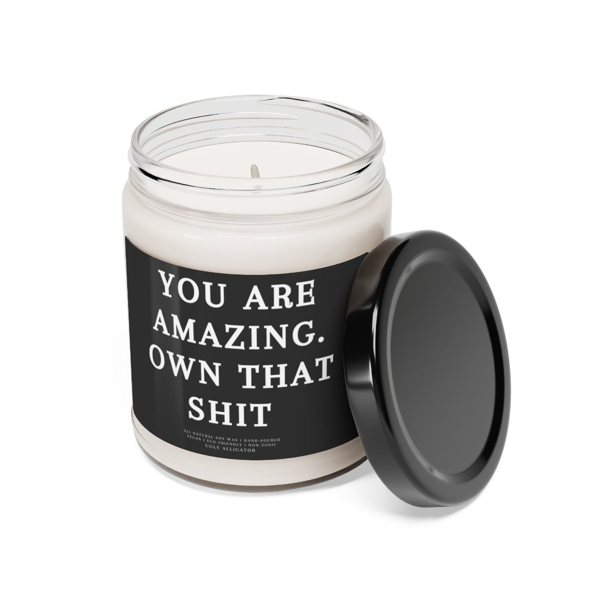 You Are Amazing. Own That Shit Soy Candle, 9oz-4