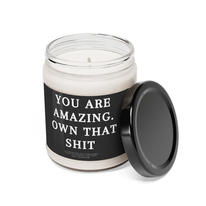 You Are Amazing. Own That Shit Soy Candle, 9oz-1