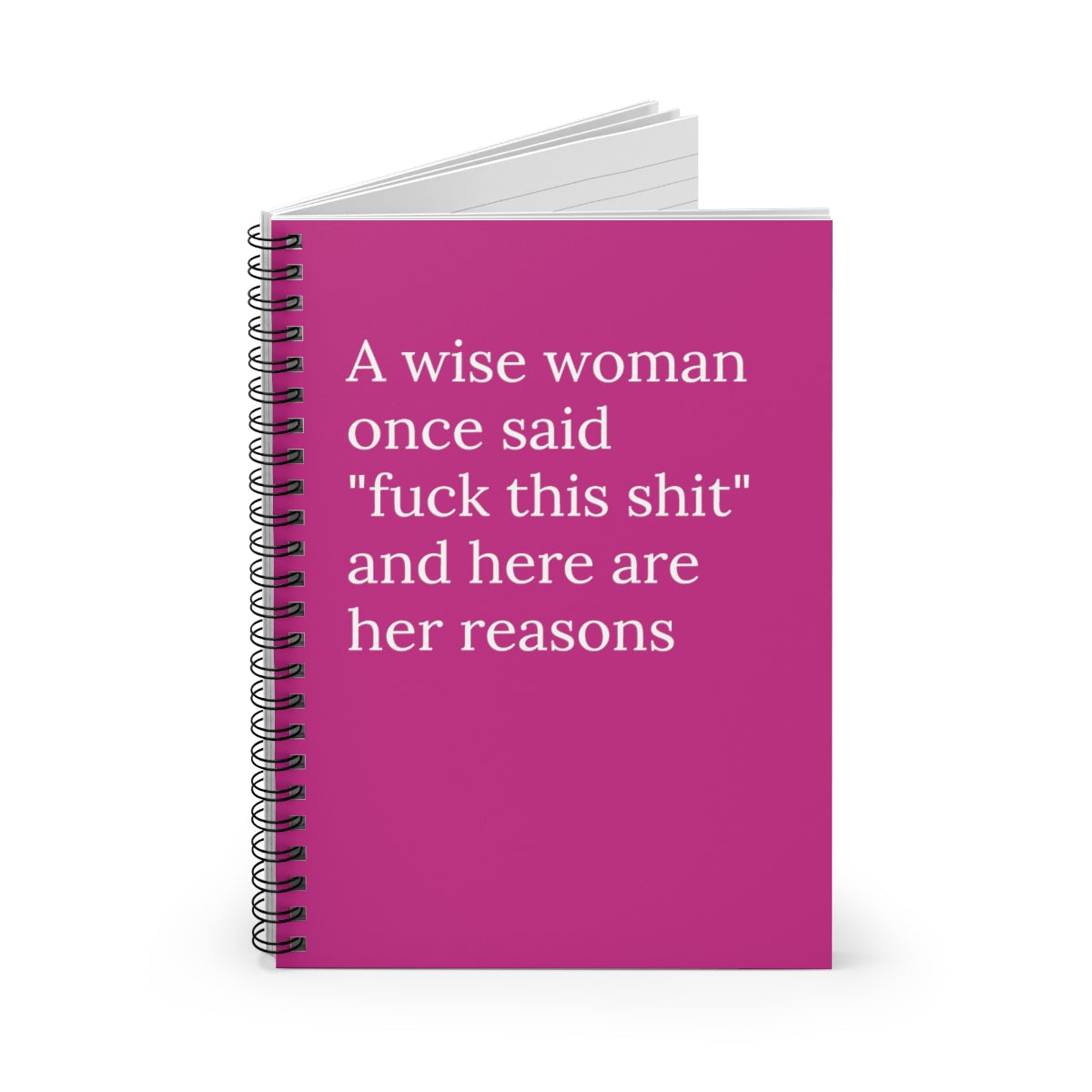 A Wise Woman Once Said Fuck This Shit And Here Are Her Reasons Notebook-1