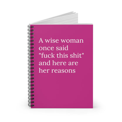 A Wise Woman Once Said Fuck This Shit And Here Are Her Reasons Notebook-1