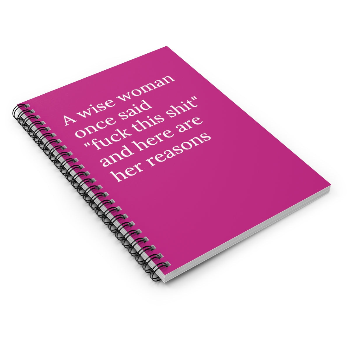 A Wise Woman Once Said Fuck This Shit And Here Are Her Reasons Notebook-2