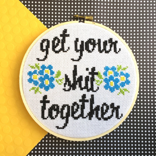 Get Your Shit Together Counted Cross Stitch DIY KIT Intermediate-0