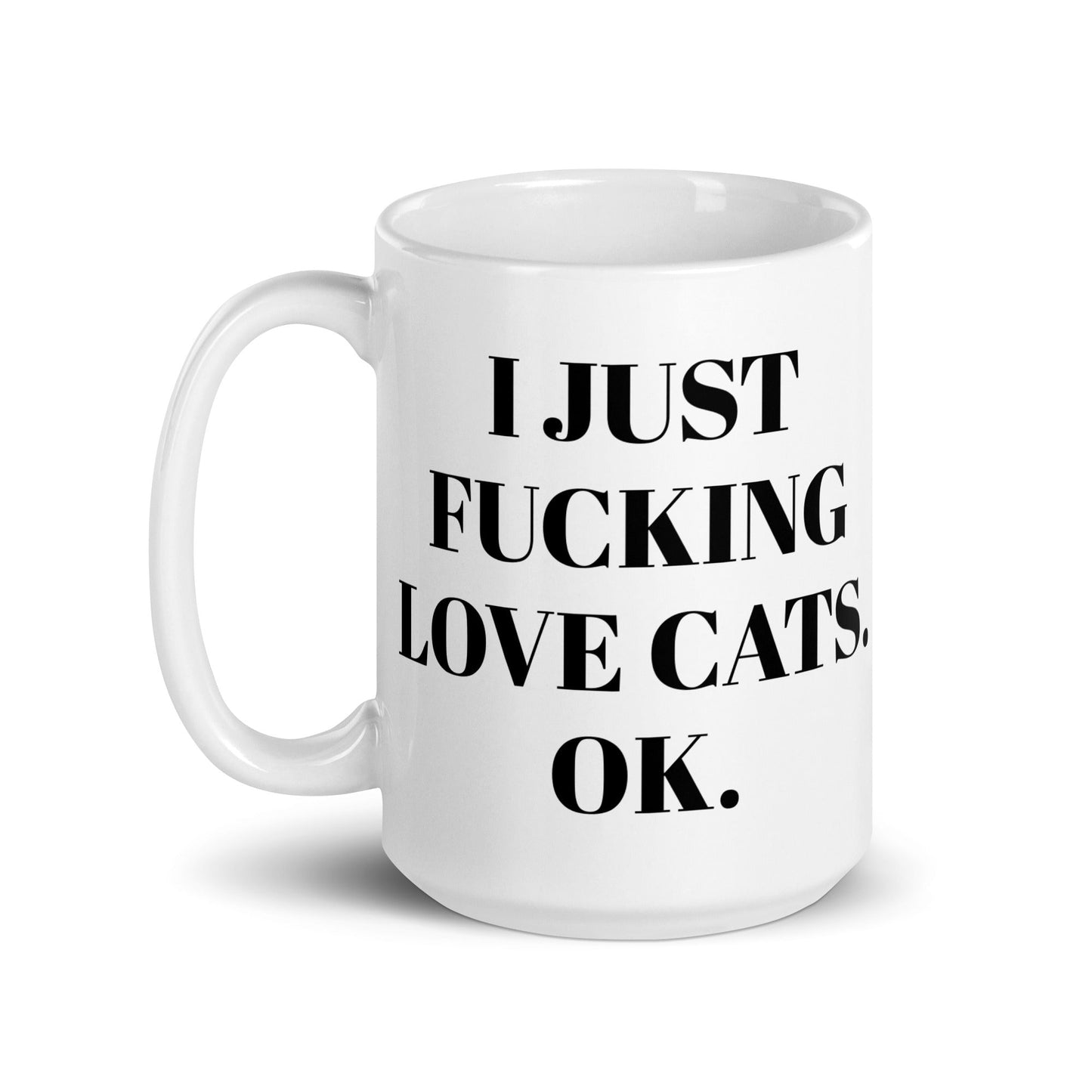 I Just Fucking Love Cats Ok Mug-0